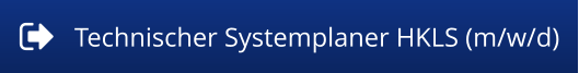 Technischer Systemplaner HKLS (m/w/d)